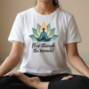 Flow Through the Moment Unisex T-shirt
