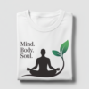 Mind. Body. Soul. Unisex T-shirt