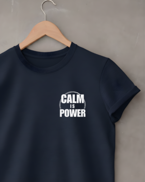 Calm Is Power T-Shirt
