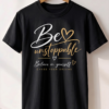 Be Unstoppable T-Shirt