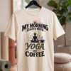 My Morning Starts with Yoga and Coffee Unisex T-Shirt