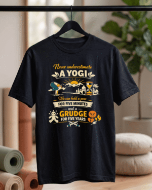 Never Underestimate a Yogi T-Shirt